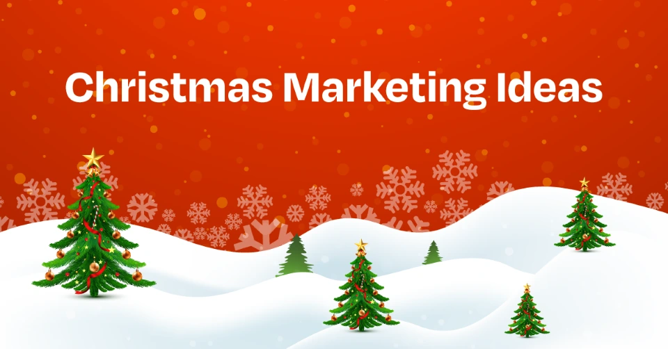 8 Best Christmas Marketing Ideas for SMBs to Boost Sales [2025]